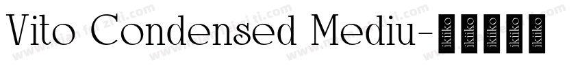 Vito Condensed Mediu字体转换